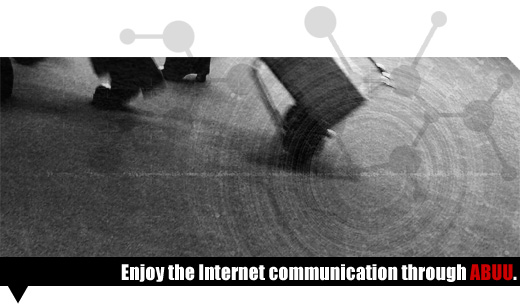 Enjoy the Internet communication through ABUU.